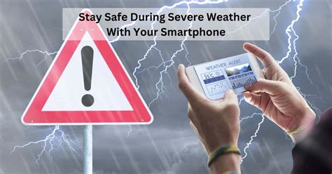 How to Use Your Smartphone Alerts to Stay Updated on Severe Weather ...