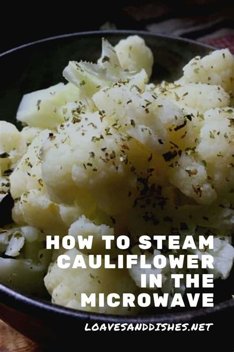 How to Steam Cauliflower in the Microwave • Loaves and Dishes