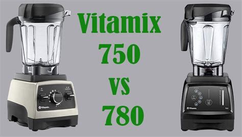 Vitamix 750 vs 780 | Choose the Right One for You!