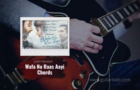 Wafa Na Raas Aayee Chords By Jubin Nautiyal For Guitar Piano & Ukulele ...