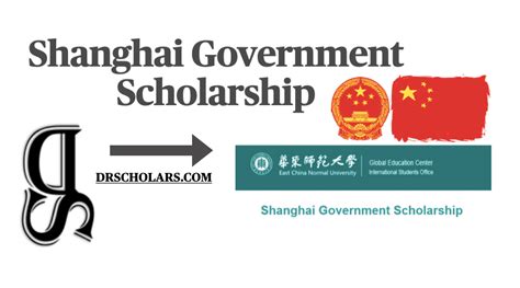 Shanghai Government Scholarship 2023,2024/ UPDATED! - DR SCHOLARS