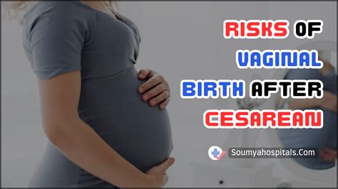 Risks Of Vaginal Birth After Cesarean (VBAC): 6 Factors To Consider - soumyahospitals.com