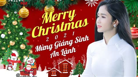 Liên Khúc Nhạc Giáng Sinh Hải Ngoại Hay Nhất 2021 - PHƯƠNG ANH | Tình Người Ngoại Đạo, Hai Mùa ...