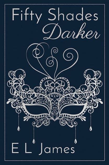 Fifty Shades Darker 10th Anniversary Edition by E L James, Hardcover | Barnes & Noble®