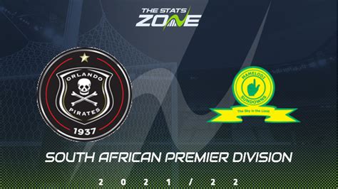 South African Premier Division – Orlando Pirates vs Mamelodi Sundowns ...