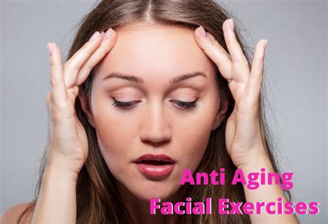 Anti Aging Facial Exercises