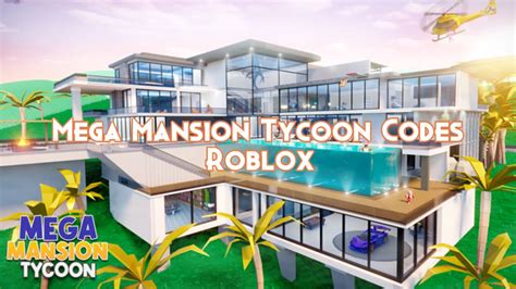 Mega Mansion Tycoon Codes December 2024 - Pillar Of Gaming