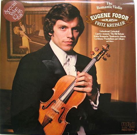 Eugene Fodor Plays Fritz Kreisler – The Romantic Violin: Eugene Fodor Plays Fritz Kreisler (1977 ...