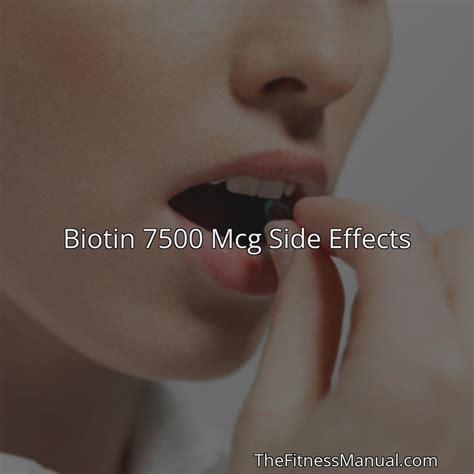 Biotin 7500 Mcg Side Effects - TheFitnessManual