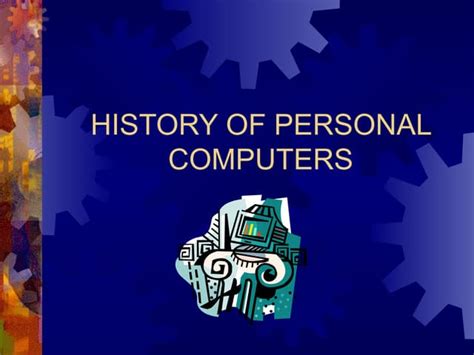 History Of Personal Computers | PPT