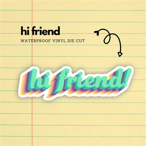 Hi Friend Vinyl Sticker Single Die Cut Sticker Greeting for | Etsy