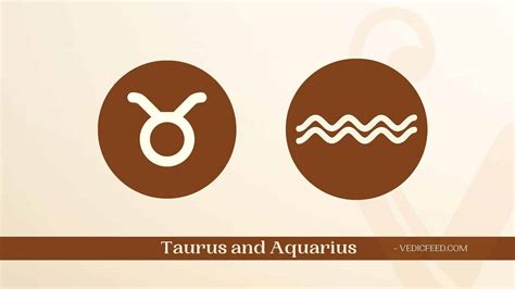 Aquarius and Taurus Compatibility Based on Vedic Astrology