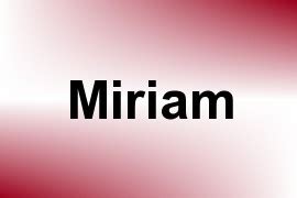 Miriam - Given Name Information and Usage Statistics