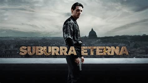 Suburra Eterna - Nova série da Netflix e o que assistir antes - Team Comics