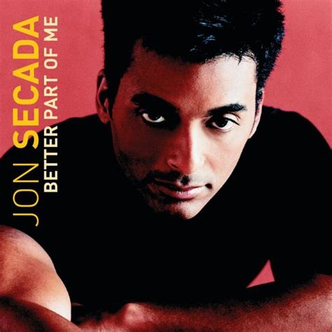 Jon Secada - Better Part of Me Lyrics and Tracklist | Genius