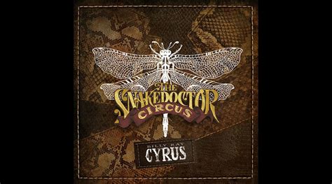 Billy Ray Cyrus' 16th Studio Album THE SNAKEDOCTOR CIRCUS Available Now ...