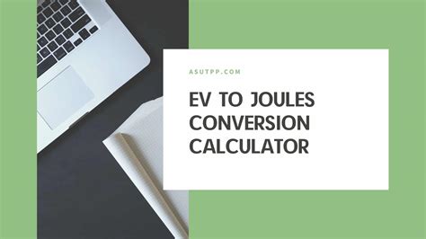 Quick Electron-Volt (eV) to Joules Conversion Calculator