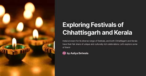 Exploring Festivals of Chhattisgarh and Kerala