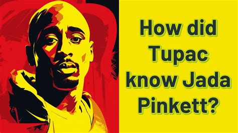 How did Tupac know Jada Pinkett? - YouTube
