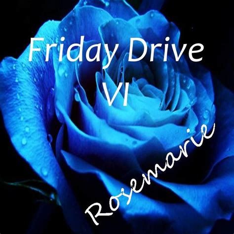 Friday Drive VI - 'Rosemarie' - I Am Quiet - Serato DJ Playlists