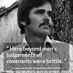 Blood Meridian quotes by Cormac McCarthy - Kwize