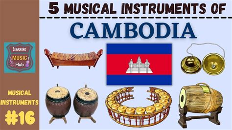 5 MUSICAL INSTRUMENTS OF CAMBODIA | LESSON #16 | LEARNING MUSIC HUB | MUSICAL INSTRUMENTS - YouTube