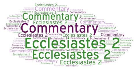 Ecclesiastes 2 Commentary Summary – Explaining The Book