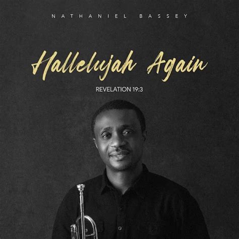 Hallelujah Again - Nathaniel Bassey [Download] » Gospel Songs MP3