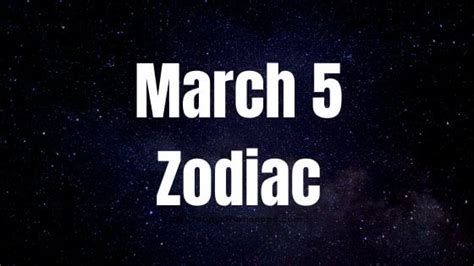 March 5 Birthday Zodiac Sign Chart, Love, Traits, and Career : r/astrologyzone