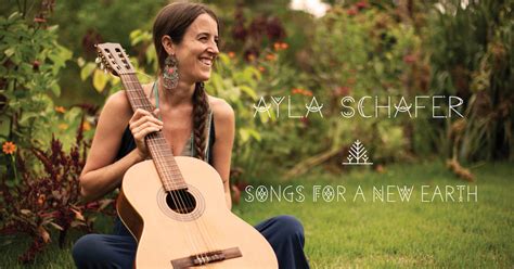 Ayla Schafer - 'Songs for a New Earth' | Indiegogo