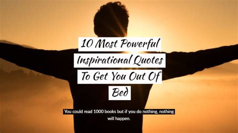 10 Most Powerful Inspirational Quotes To Get You Out Of Bed Now