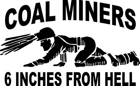 Funny Coal Mining Stickers | These designs come in white vinyl, approximately 5" x 7" and cost ...