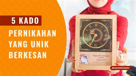 5 Kado Pernikahan yang Unik dan Berkesan - Kado Wisudaku