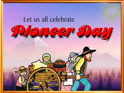 Pioneer Day (Utah) Cards, Free Pioneer Day (Utah) Wishes, Greeting ...