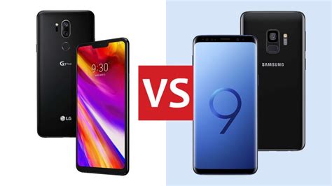 Samsung Galaxy S9 vs LG G7 ThinQ -Better of the Best? - The Indian Wire