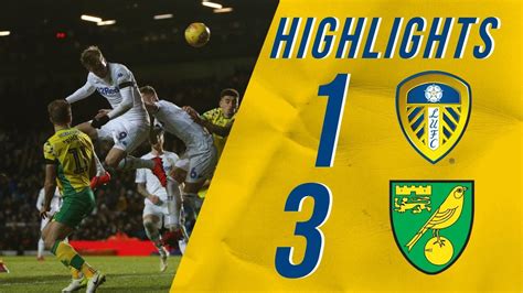 HIGHLIGHTS | LEEDS UNITED 1-3 NORWICH CITY| CHAMPIONSHIP - YouTube