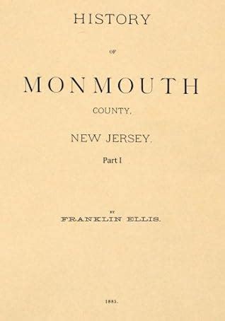 History of Monmouth County, New Jersey Part I by Franklin Ellis