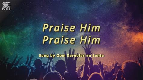 Praise Him Praise Him - YouTube