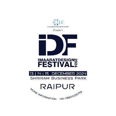 IMAARAT DESIGN FESTIVAL ( IDF ), Shriram Business Park, Raipur, 13 ...