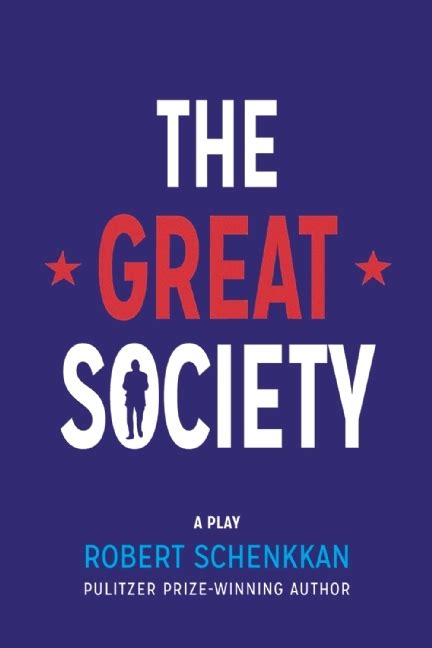 The Great Society by Robert Schenkkan | Goodreads