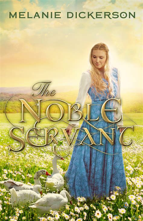 The Noble Servant - Melanie Dickerson, New York Times Bestselling Romance Author