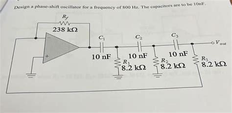 Solved Design a phase-shift oscillator for a frequency of | Chegg.com