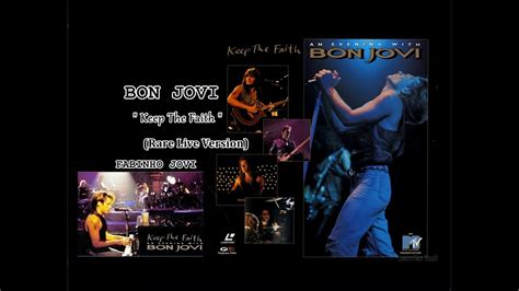 Bon Jovi - " Keep The Faith " 1992 (Rare Live Version) - YouTube