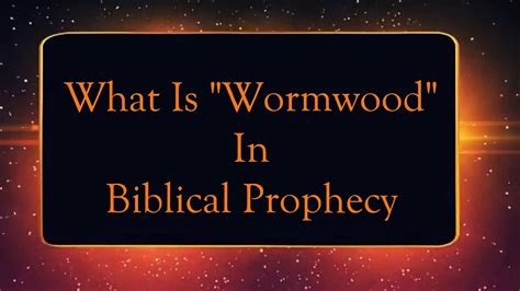 What Is "Wormwood" In Biblical Prophecy - YouTube