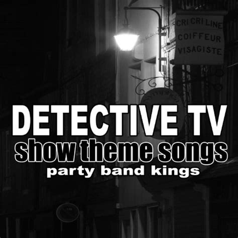 Detective TV Show Theme Songs by Party Hit Kings on Amazon Music ...