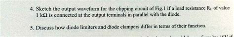 SOLVED: Sketch the output waveform for the clipping circuit of Fig 1 if ...