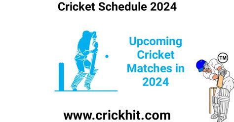 Upcoming Cricket Schedule 2024 All Teams | Upcoming Cricket Matches 2024 - Crickhit