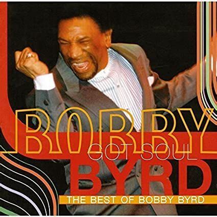 Bobby Byrd「I Know You Got Soul」(アルバム:Bobby Byrd Got Soul: The Best of Bob by BOBBY BYRD) | 名曲 ...