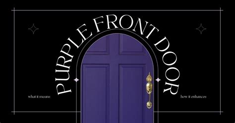 Purple Front Door Meaning | Purple Feng Shui Elements