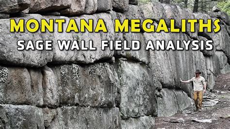 Montana Megaliths | Sage Wall Field Analysis